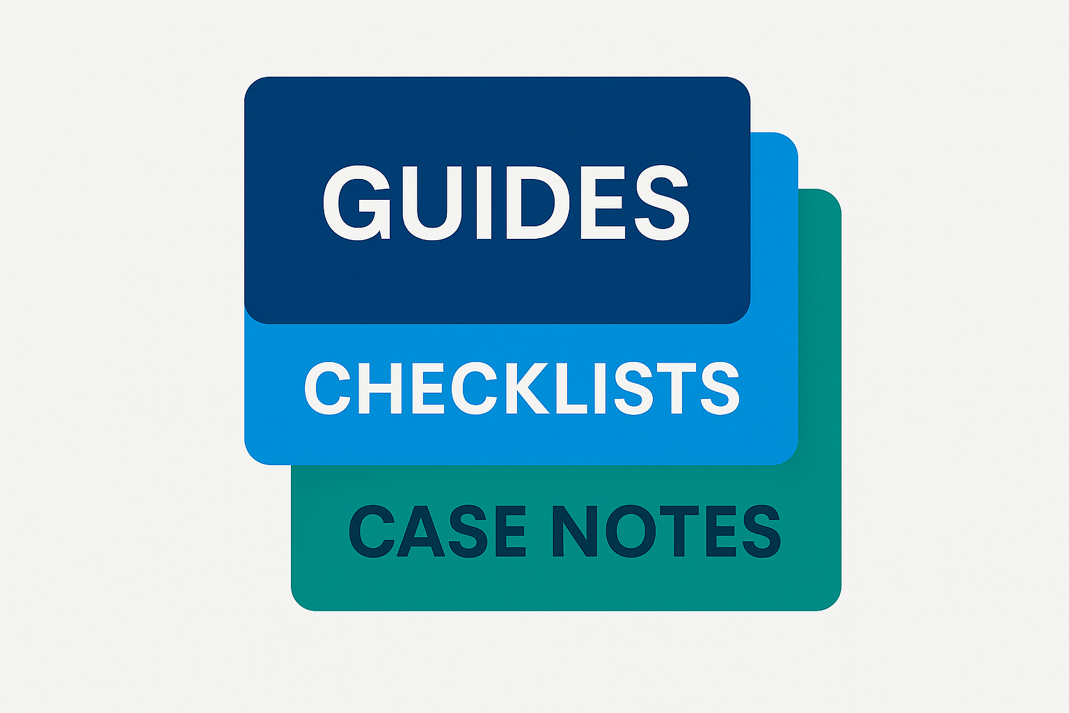 Minimal header graphic: a simple stack of cards labeled Guides, Checklists, Case Notes